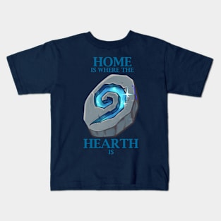 Home is where the Hearth is! Kids T-Shirt